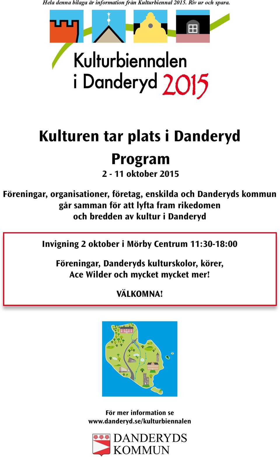 Danderyds kommun går samman för att lyfta fram rikedomen och bredden av kultur i Danderyd Invigning 2 oktober i Mörby
