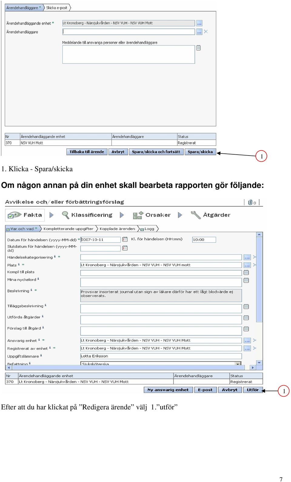 rapporten gör följande: Efter att du