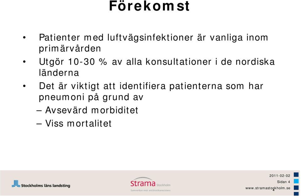 nordiska länderna Det är viktigt att identifiera patienterna