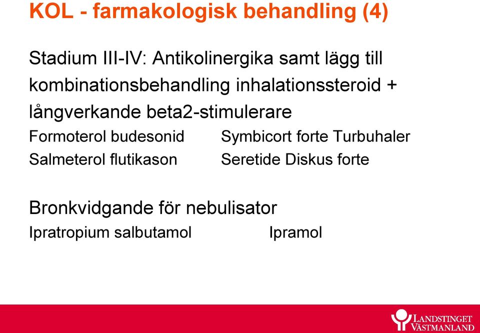 beta2-stimulerare Formoterol budesonid Symbicort forte Turbuhaler Salmeterol