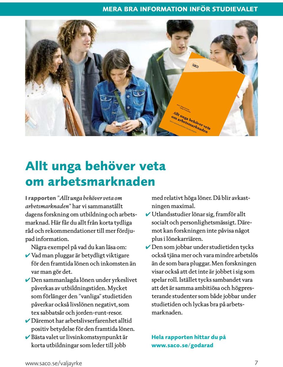 Här får du allt från korta tydliga råd och rekommendationer till mer fördjupad information.