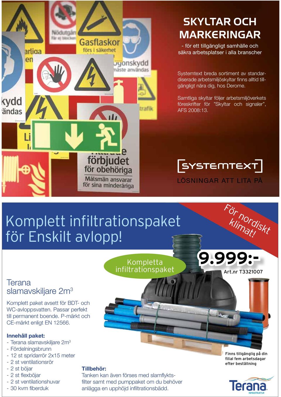 Terana slamavskiljare 2m 3 Komplett paket avsett för BDT- och WC-avloppsvatten. Passar perfekt till permanent boende. P-märkt och CE-märkt enligt EN 12566.