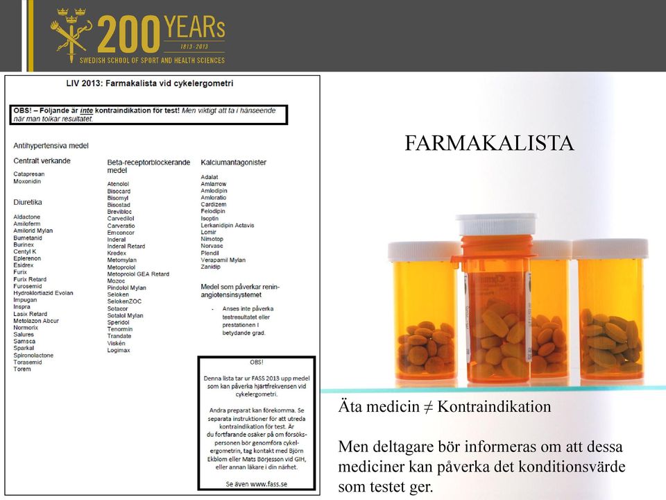 informeras om att dessa mediciner