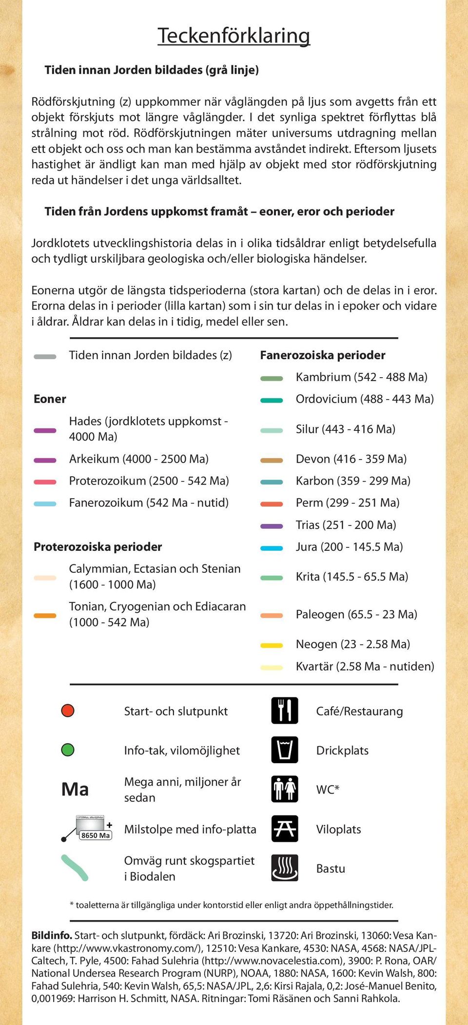 Eftersom ljusets hastighet är ändligt kan man med hjälp av objekt med stor rödförskjutning reda ut händelser i det unga världsalltet.