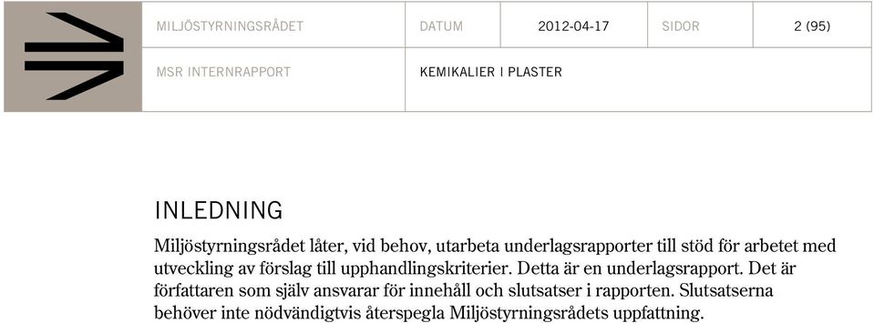 upphandlingskriterier. Detta är en underlagsrapport.