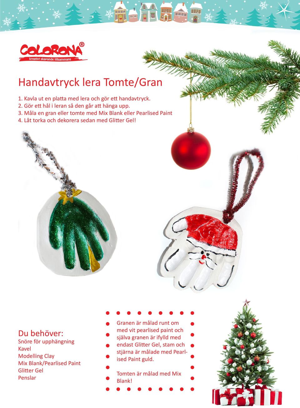 Låt torka och dekorera sedan med!