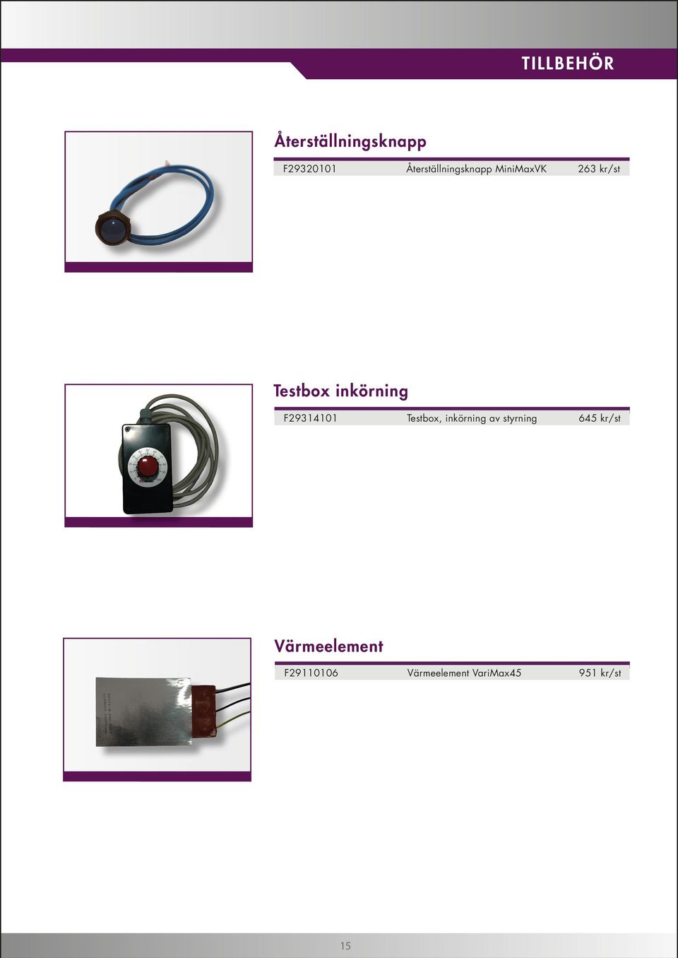 Testbox inkörning F29314101 Testbox, inkörning av