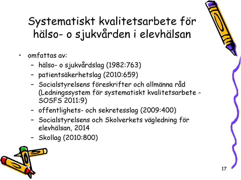 allmänna råd (Ledningssystem för systematiskt kvalitetsarbete - SOSFS 2011:9) offentlighets-