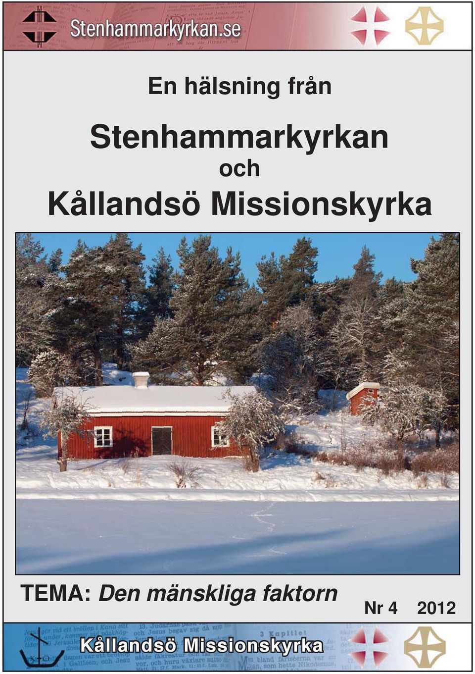 Missionskyrka TEMA: Den