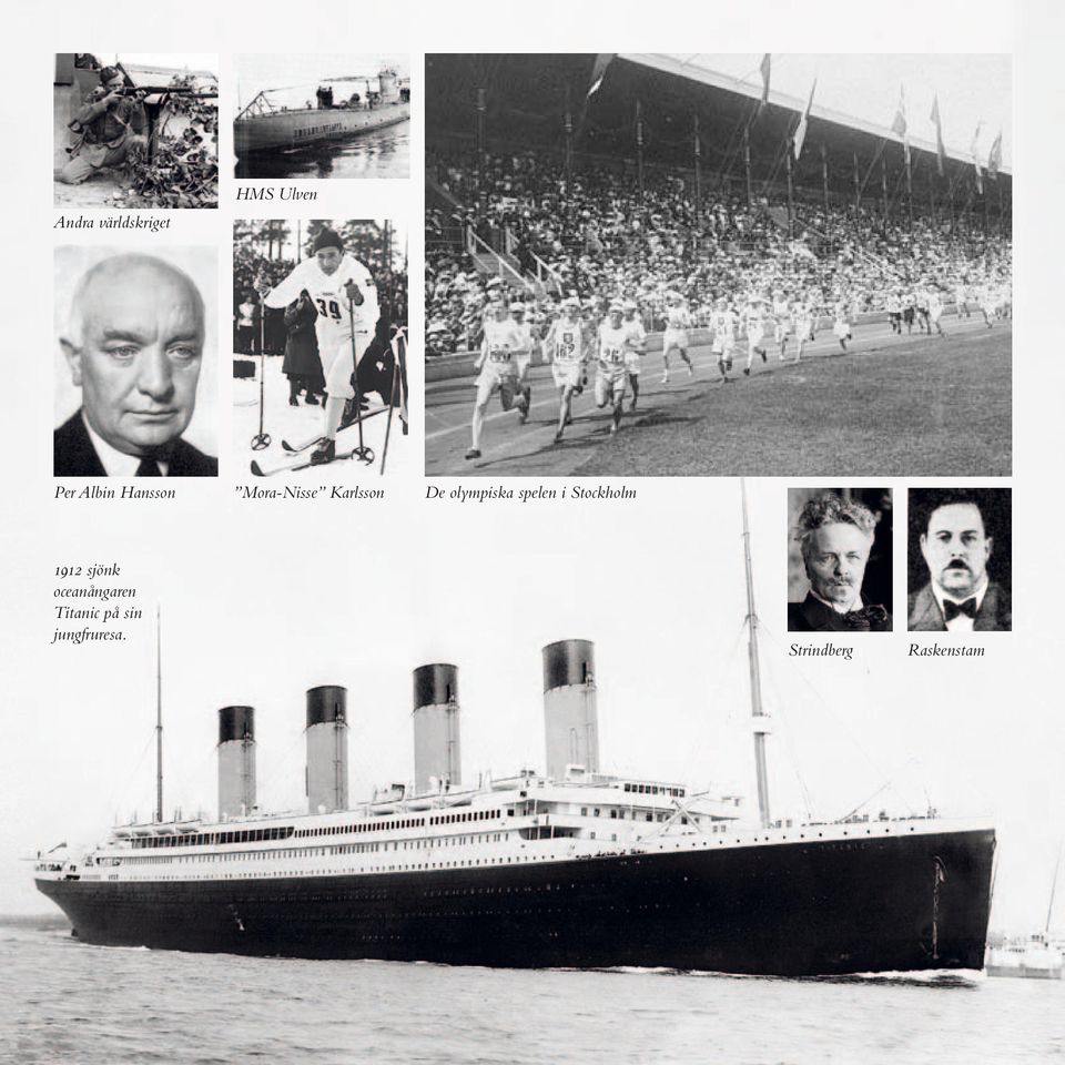 Stockholm 1912 sjönk oceanångaren Titanic på sin