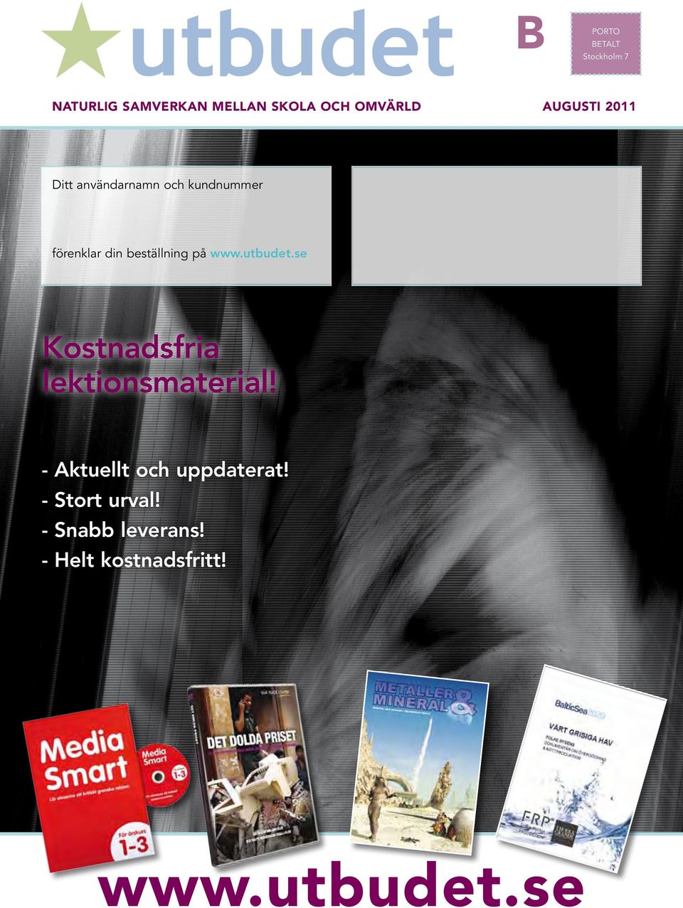 på www.utbudet.se Kostnadsfria lektionsmaterial!