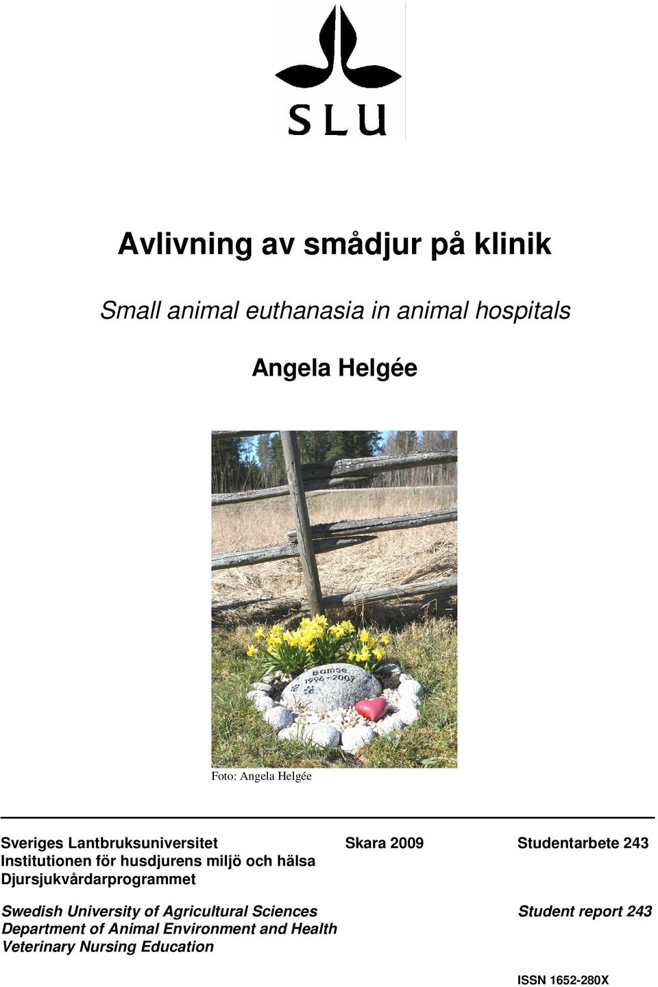 husdjurens miljö och hälsa Djursjukvårdarprogrammet Swedish University of Agricultural Sciences