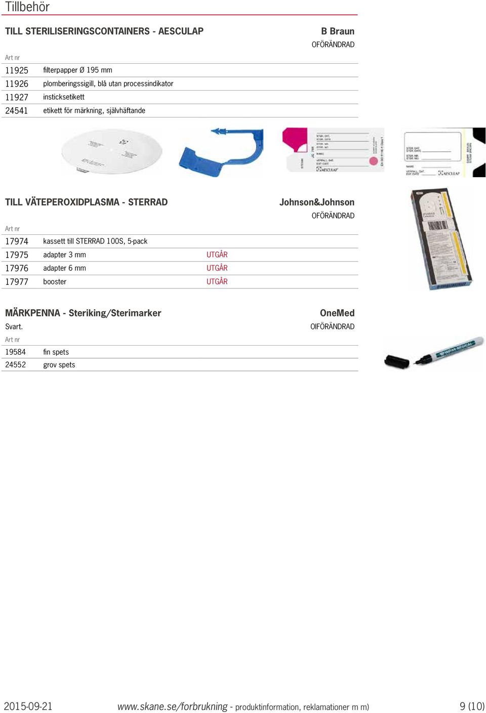 100S, 5-pack 17975 adapter 3 mm UTGÅR 17976 adapter 6 mm UTGÅR 17977 booster UTGÅR Johnson&Johnson MÄRKPENNA - Steriking/Sterimarker