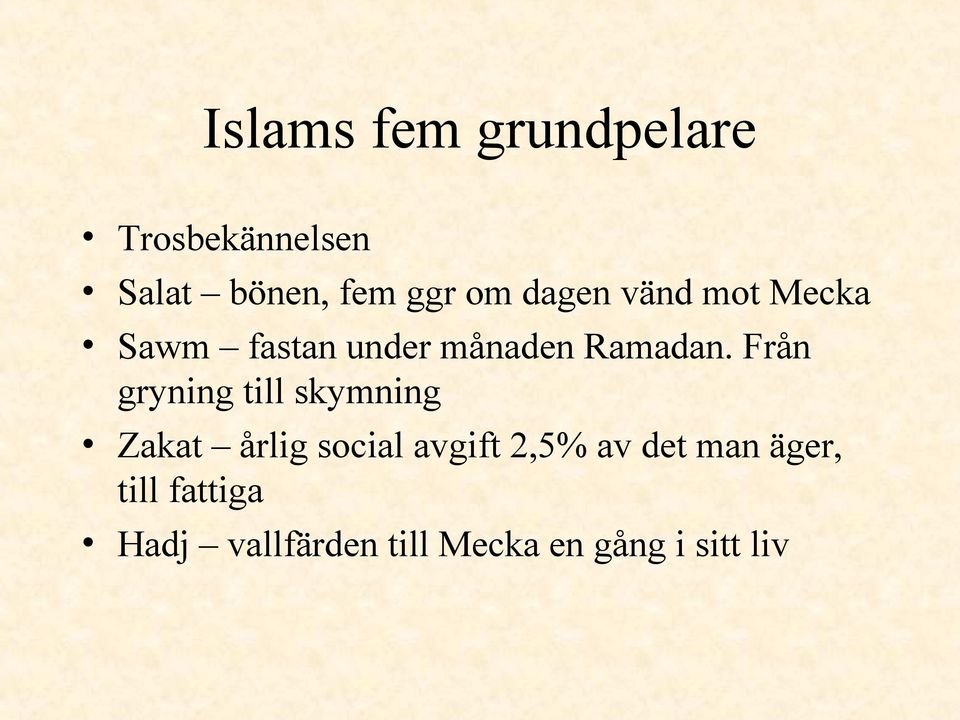 Från gryning till skymning Zakat årlig social avgift 2,5% av