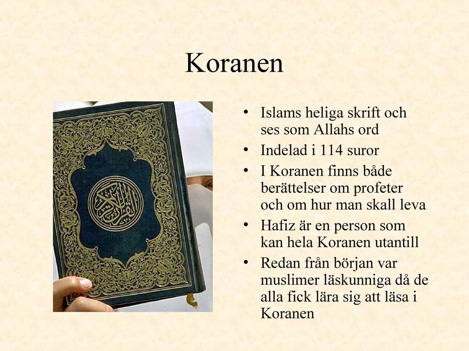 skall leva Hafiz är en person som kan hela Koranen utantill Redan