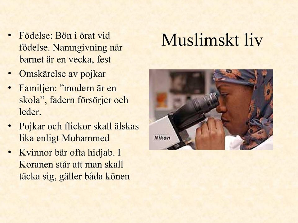 modern är en skola, fadern försörjer och leder.