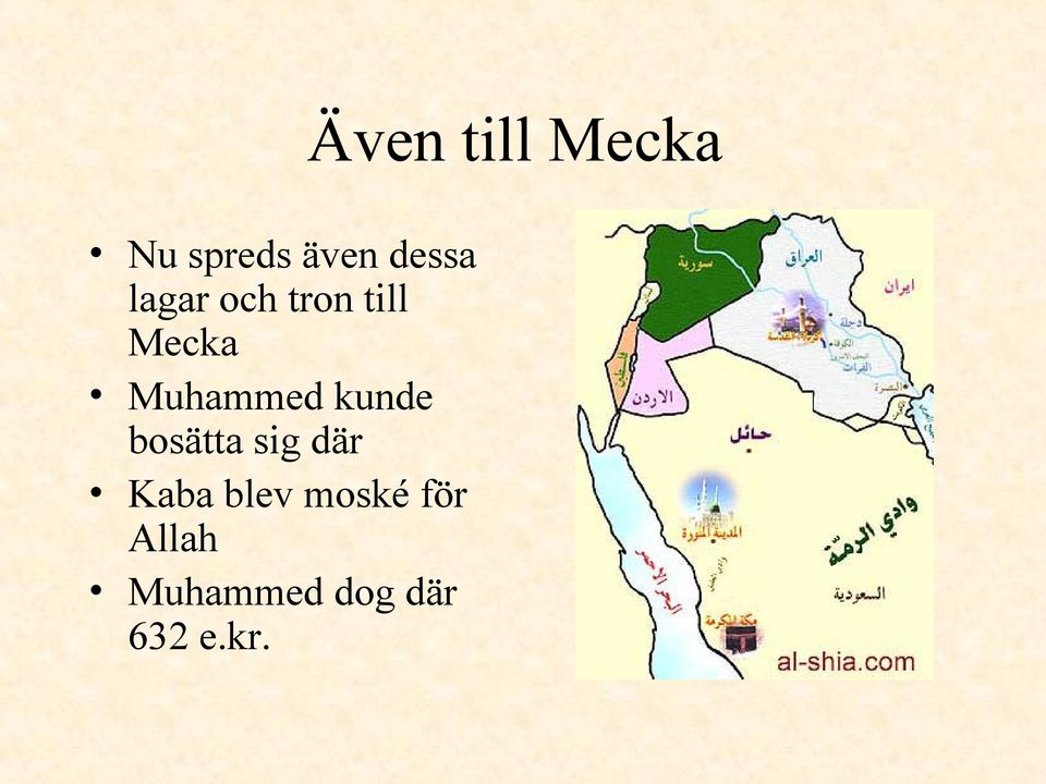 sig där Kaba blev moské för Allah