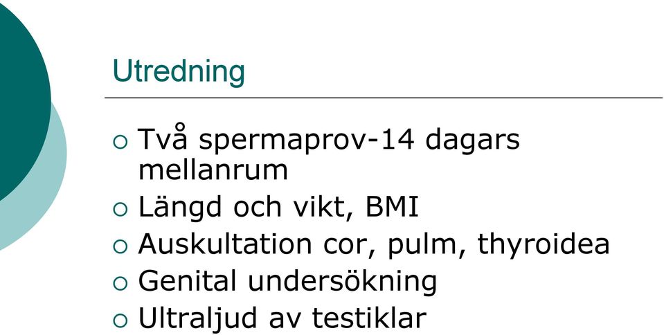 Auskultation cor, pulm, thyroidea