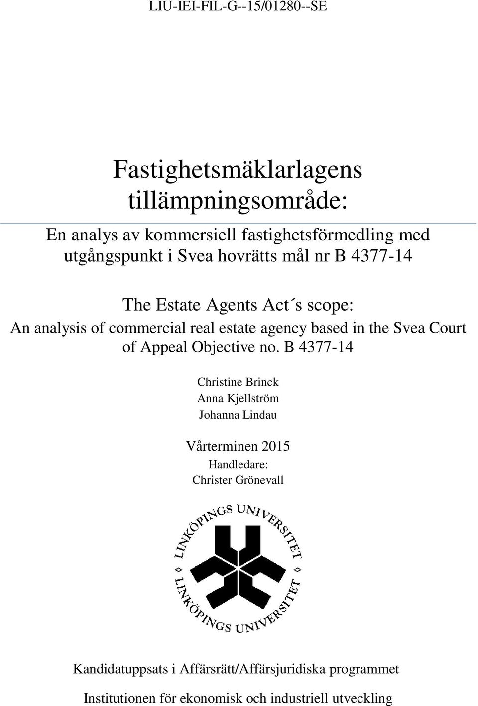 based in the Svea Court of Appeal Objective no.