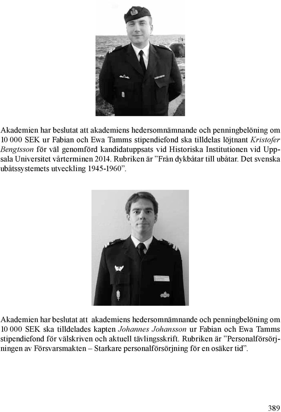 Det svenska ubåtssystemets utveckling 1945-1960.