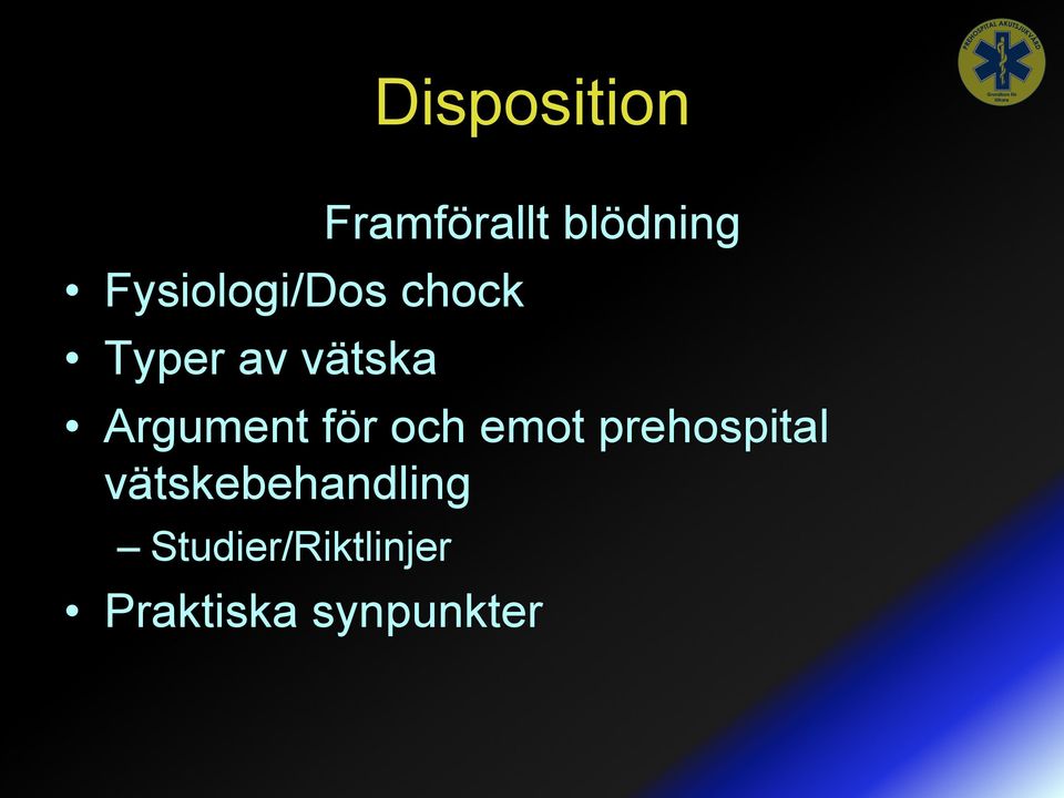 för och emot prehospital