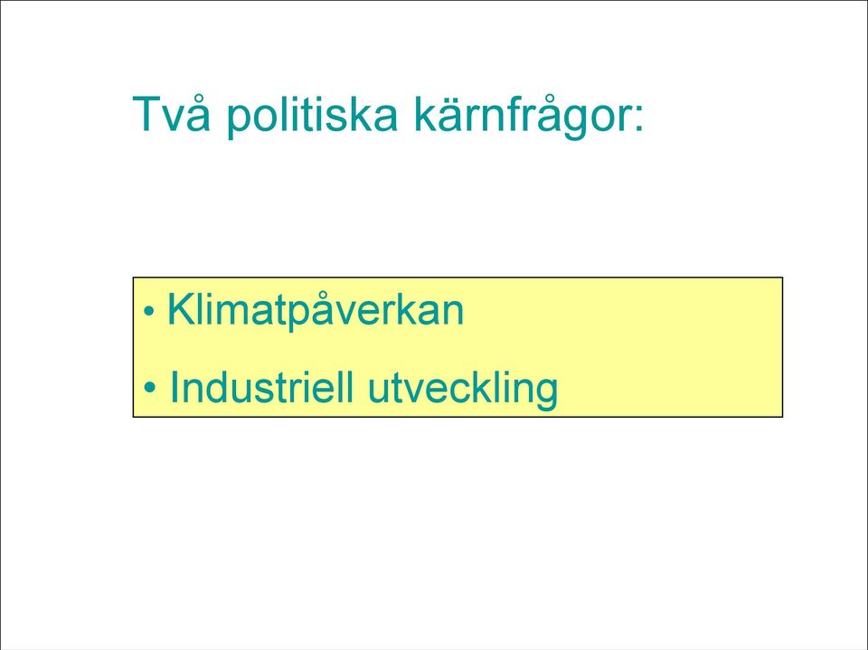 2008-2012 Två politiska