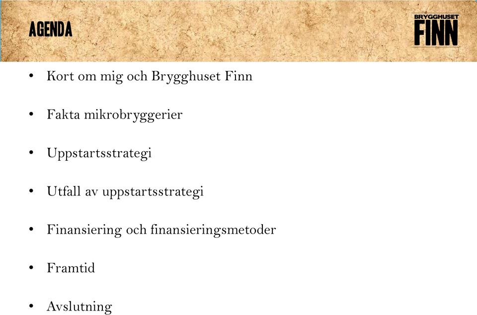 Utfall av uppstartsstrategi Finansiering