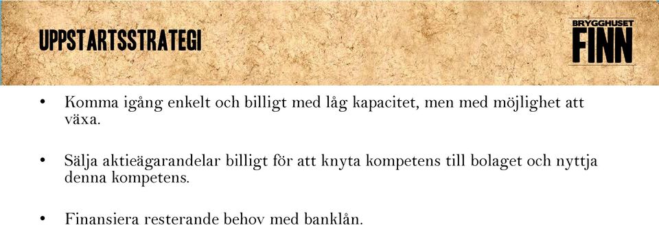 Sälja aktieägarandelar billigt för att knyta kompetens