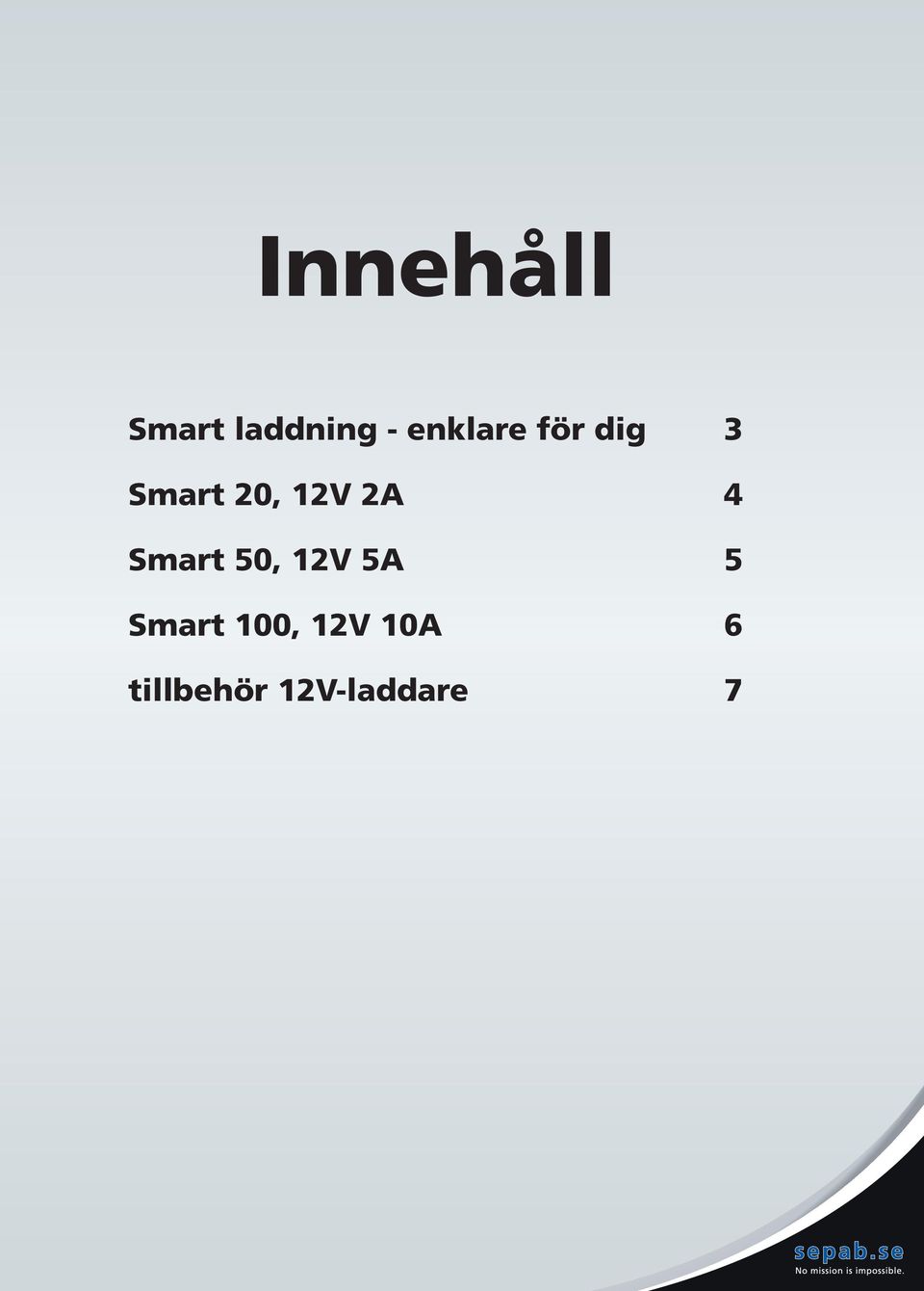 2A 4 Smart 50, 12V 5A 5 Smart