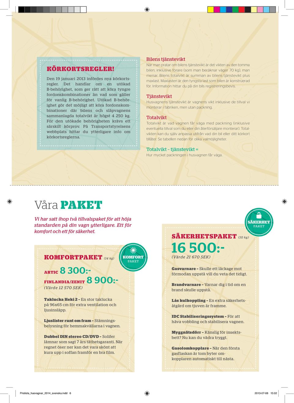 På Transportstyrelsens webbplats hittar du ytterligare info om körkortsreglerna.