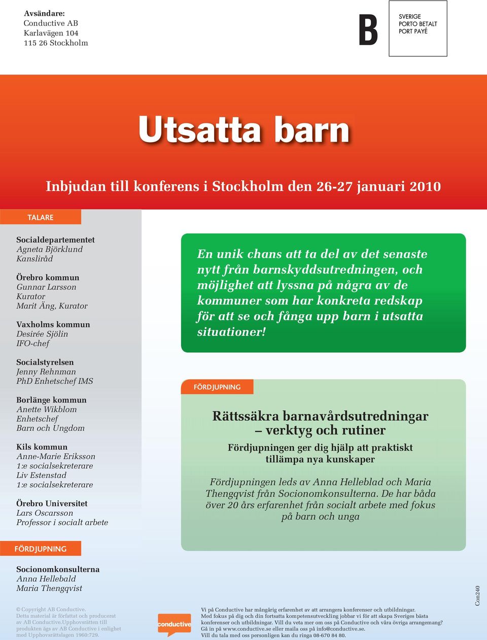 kommun Anne-Marie Eriksson Liv Estenstad Örebro Universitet Lars Oscarsson Professor i socialt arbete En unik chans att ta del av det senaste nytt från barnskyddsutredningen, och möjlighet att lyssna