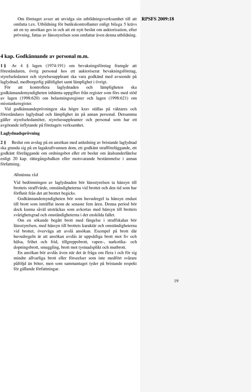 RPSFS 2009:18 4 kap. Godkännande av personal m.