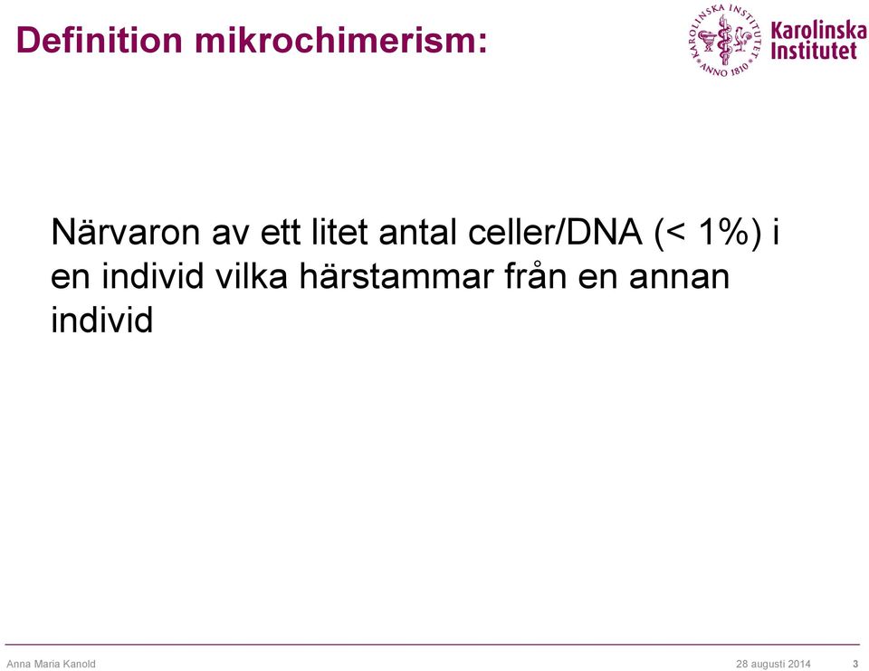 individ vilka härstammar från en annan