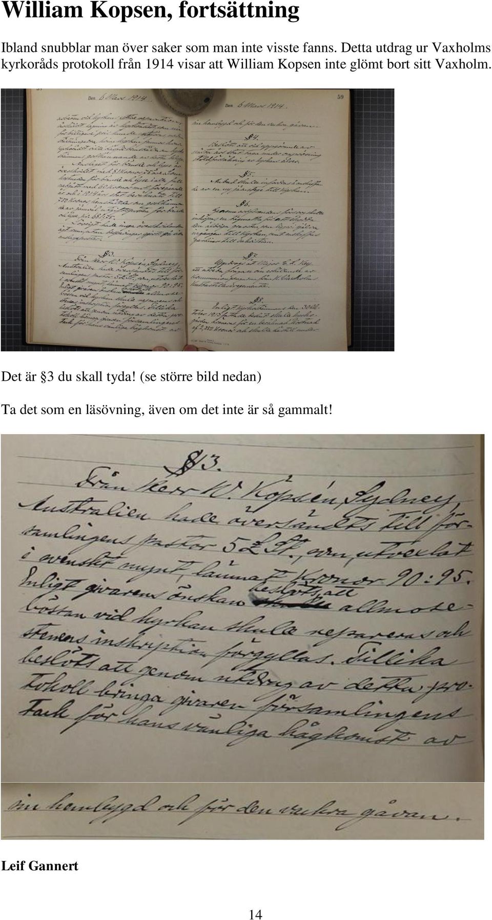 Detta utdrag ur Vaxholms kyrkoråds protokoll från 1914 visar att William
