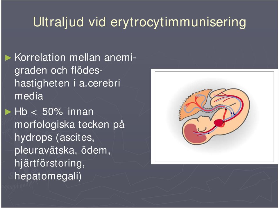 cerebri media Hb < 50% innan morfologiska tecken på