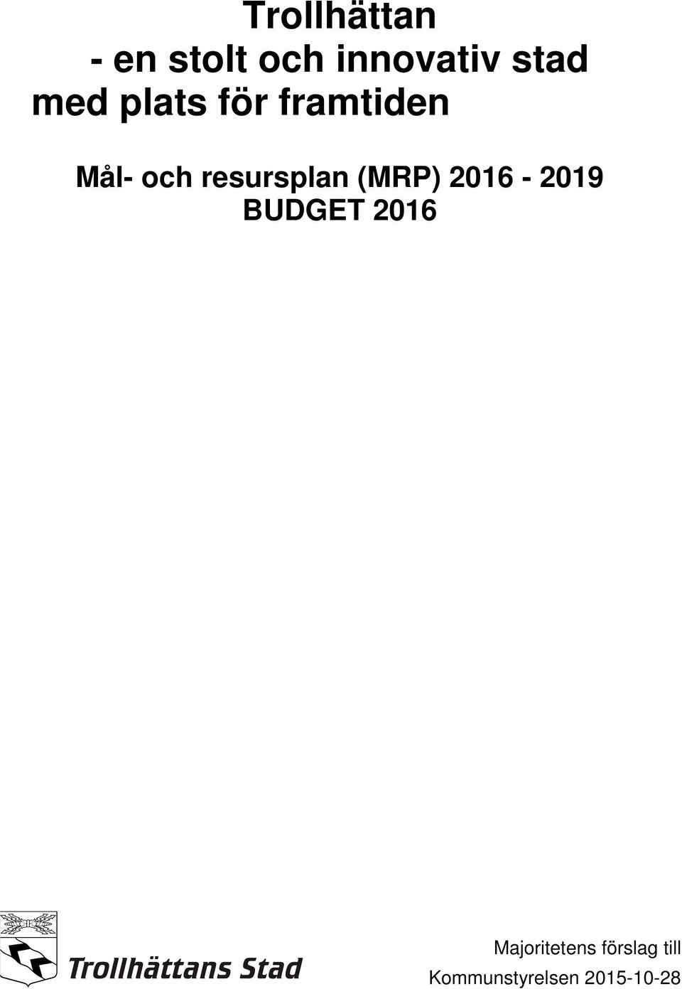 resursplan (MRP) 2016-2019 BUDGET 2016