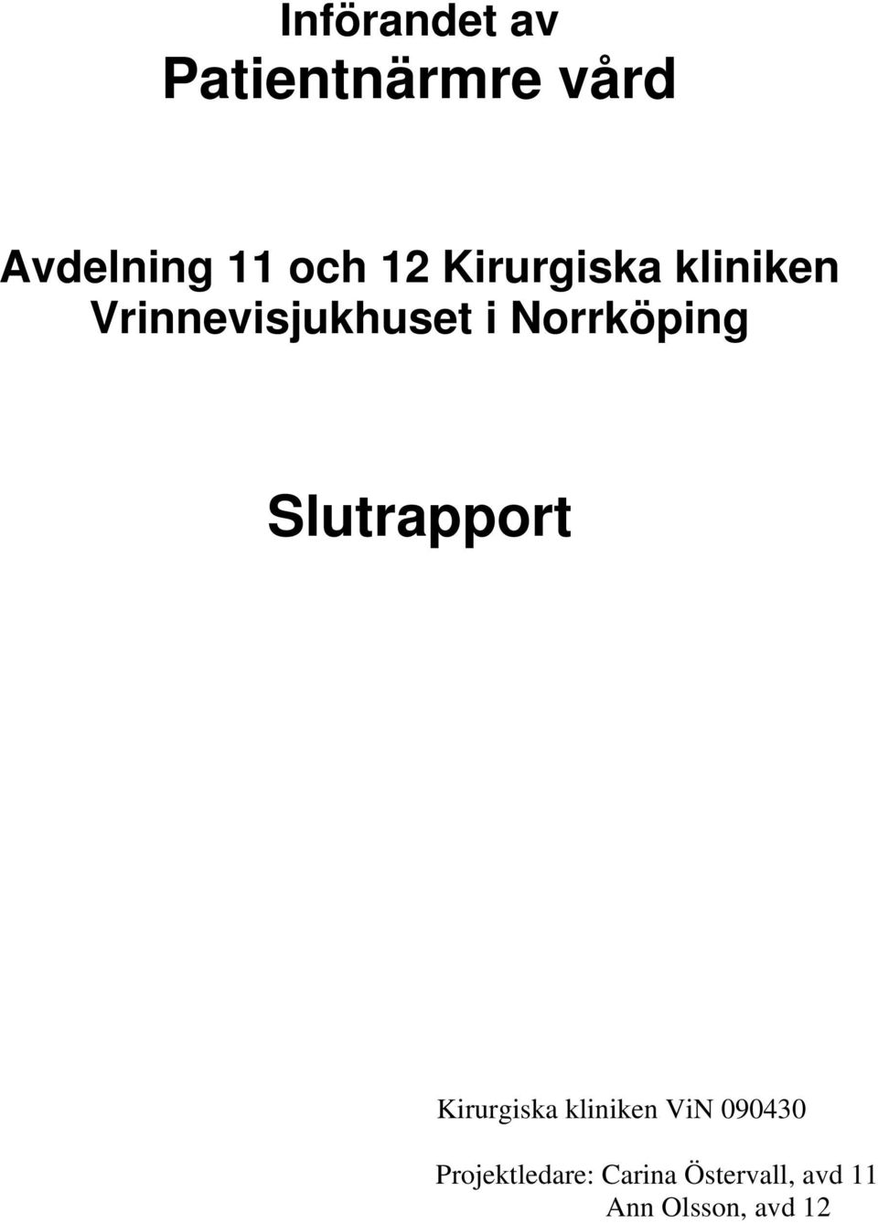 Norrköping Slutrapport Kirurgiska kliniken ViN