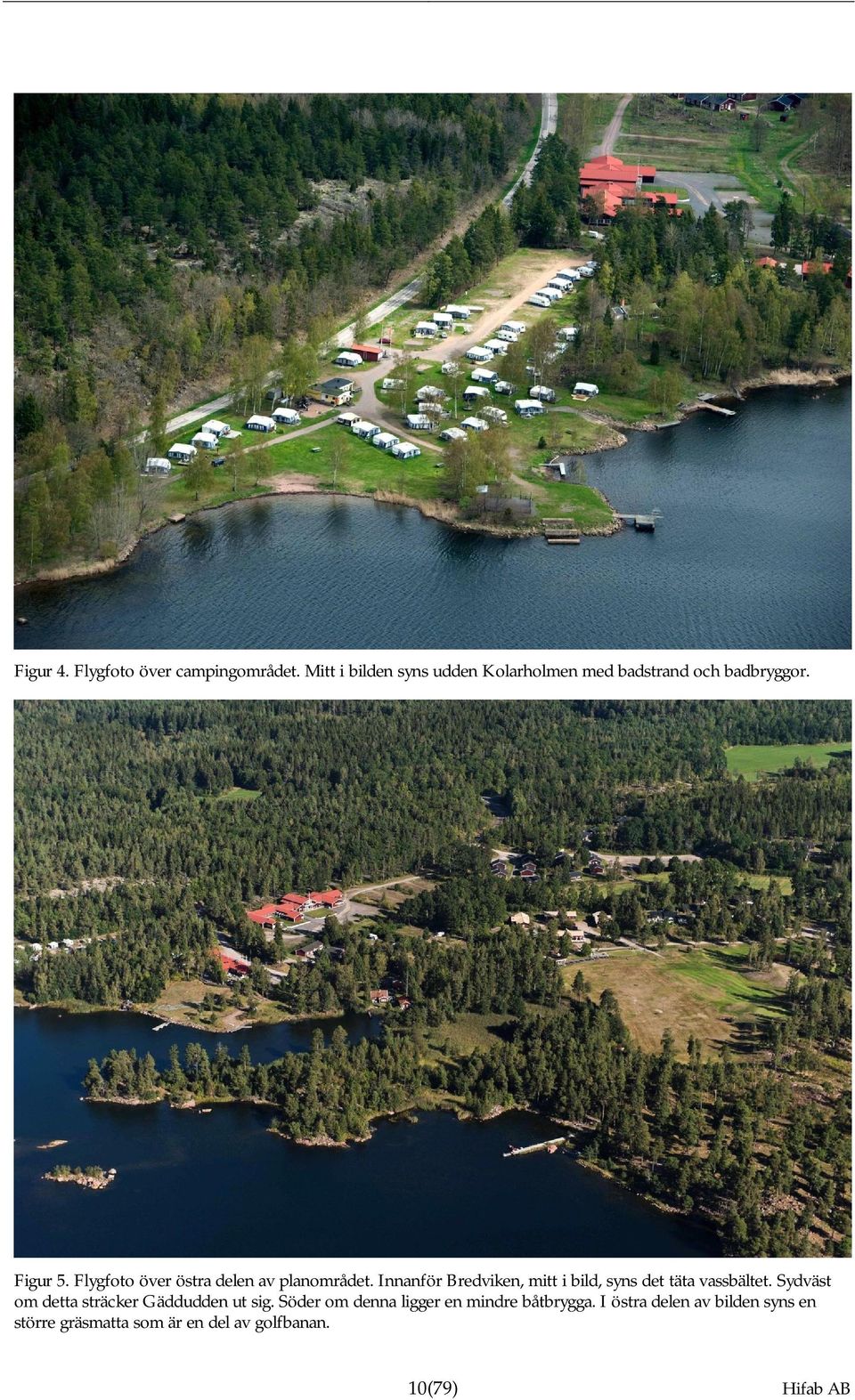 Flygfoto över östra delen av planområdet.