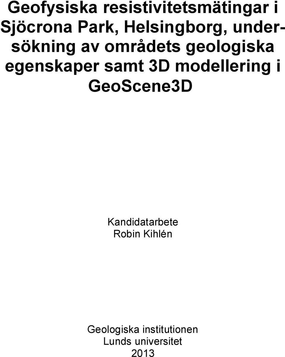 egenskaper samt 3D modellering i GeoScene3D