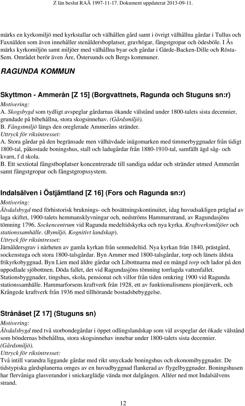 RAGUNDA KOMMUN Skyttmon - Ammerån [Z 15] (Borgvattnets, Ragunda och Stuguns sn:r) A.