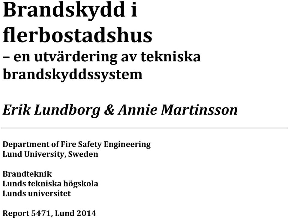 Department of Fire Safety Engineering Lund University,