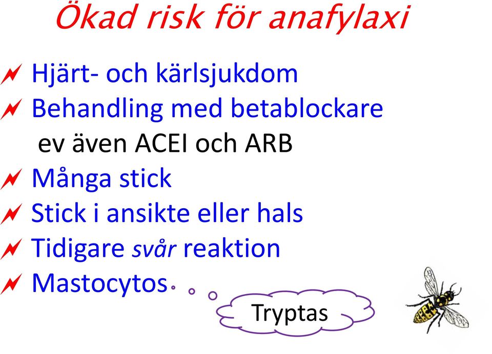 även ACEI och ARB Många stick Stick i