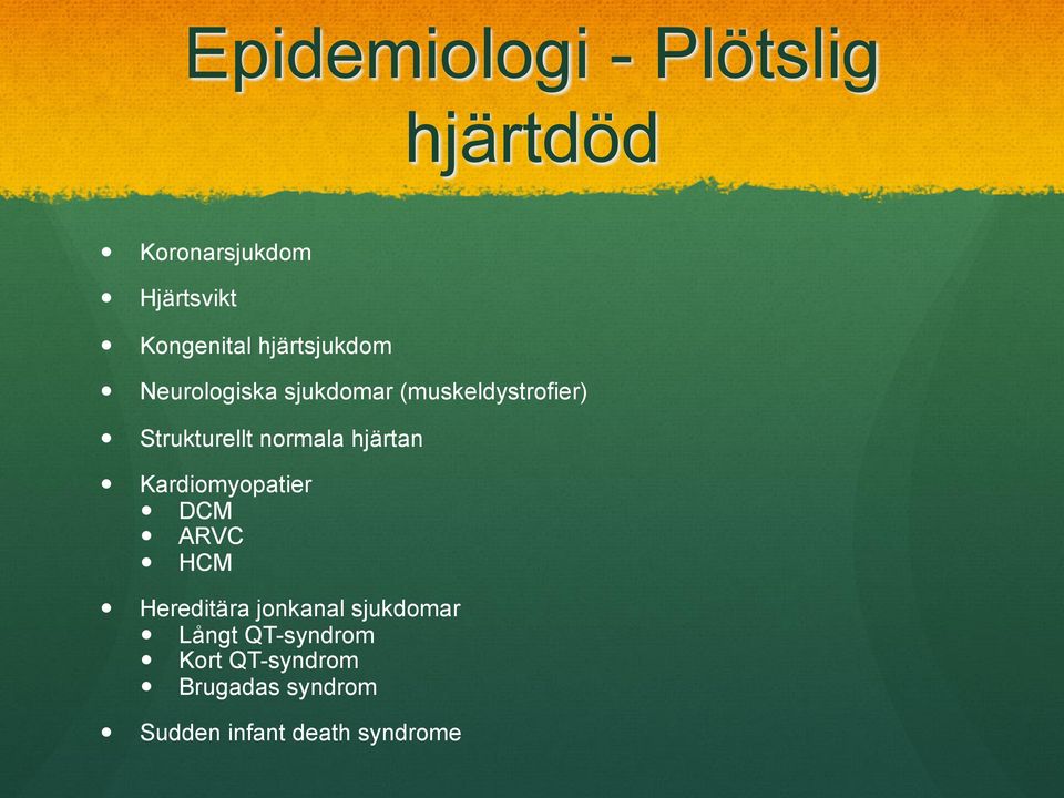 normala hjärtan Kardiomyopatier DCM ARVC HCM Hereditära jonkanal