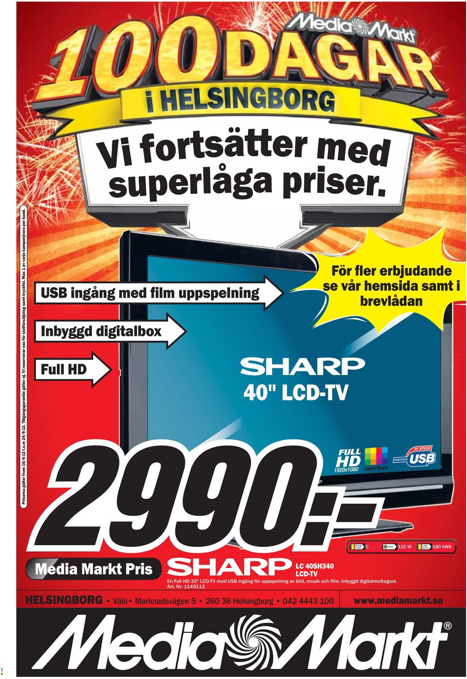 USB ingång med film uppspelning Inbyggd digitalbox Full HD 40" LCD-TV För fler erbjudande se vår hemsida samt i brevlådan Media Markt Pris LC