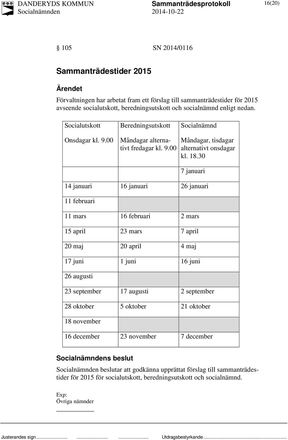 30 7 januari 14 januari 16 januari 26 januari 11 februari 11 mars 16 februari 2 mars 15 april 23 mars 7 april 20 maj 20 april 4 maj 17 juni 1 juni 16 juni 26 augusti 23 september 17 augusti 2