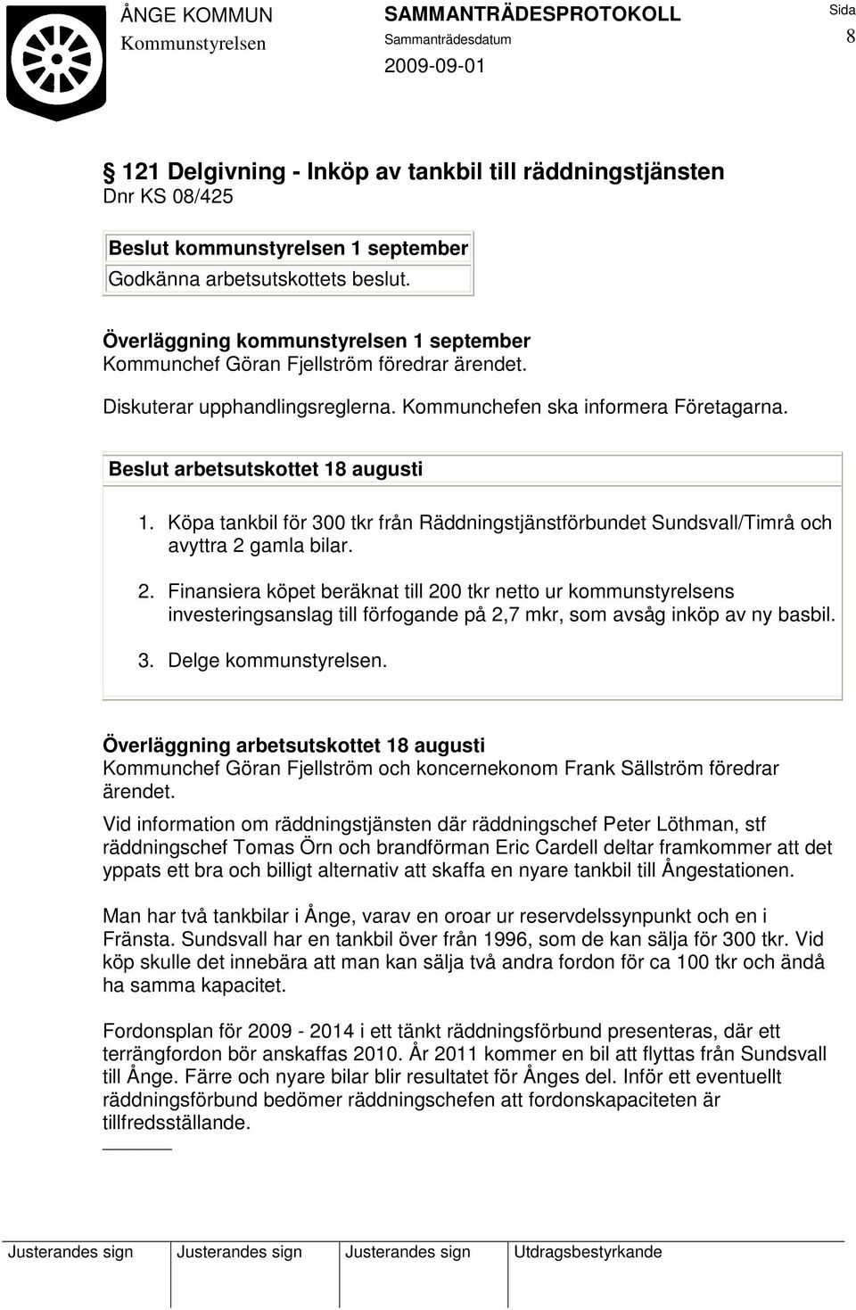 Köpa tankbil för 300 tkr från Räddningstjänstförbundet Sundsvall/Timrå och avyttra 2 