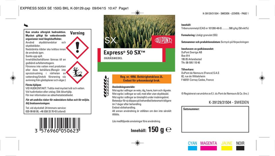 Innehållet/behållaren lämnas till en godkänd avfallsmottagare. Förorena inte vatten med produkten eller dess behållare.