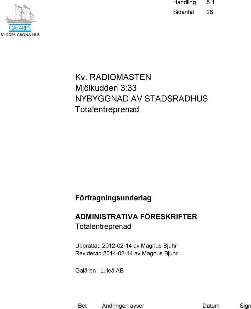 Totalentreprenad Förfrågningsunderlag ADMINISTRATIVA