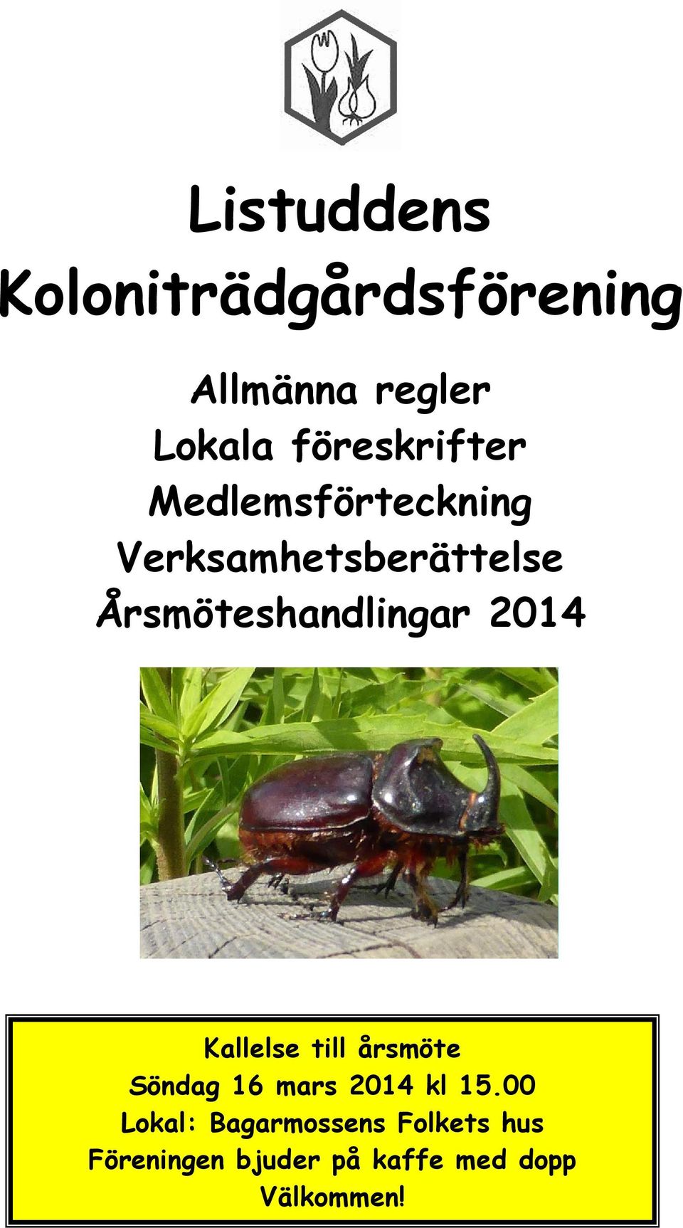 Årsmöteshandlingar 2014 Kallelse till årsmöte Söndag 16 mars 2014