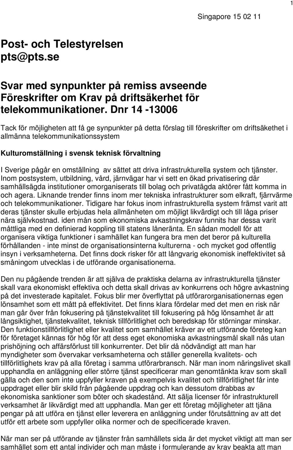 pågår en omställning av sättet att driva infrastrukturella system och tjänster.